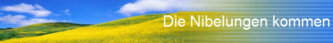 Die Nibelungen kommen